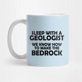 Geologist Funny Quote | BedRock Mug